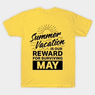 Summer Vacation Is Our Reward T-Shirt